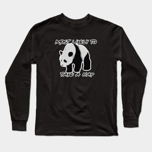 Panda most likely to take a nap Long Sleeve T-Shirt